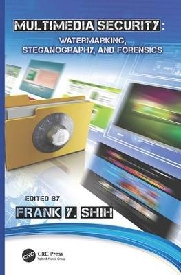 Multimedia Security: Watermarking, Steganography, and Forensics - cover