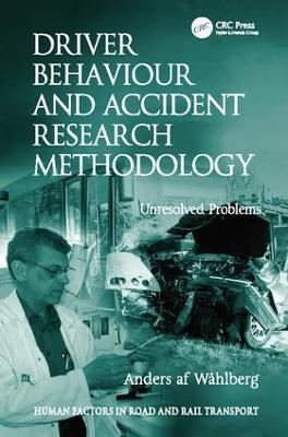 Driver Behaviour and Accident Research Methodology: Unresolved Problems - Anders af Wåhlberg - cover
