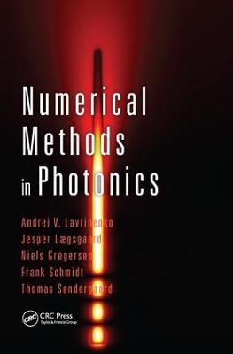 Numerical Methods in Photonics - Andrei V. Lavrinenko,Jesper Lægsgaard,Niels Gregersen - cover