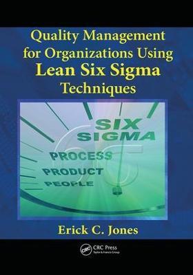 Quality Management for Organizations Using Lean Six Sigma Techniques - Erick Jones - cover