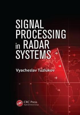 Signal Processing in Radar Systems - Vyacheslav Tuzlukov - cover