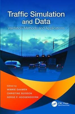 Traffic Simulation and Data: Validation Methods and Applications - cover