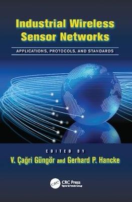Industrial Wireless Sensor Networks: Applications, Protocols, and Standards - cover