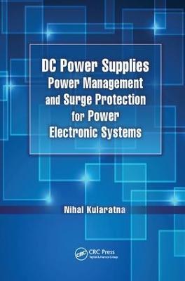 DC Power Supplies: Power Management and Surge Protection for Power Electronic Systems - Nihal Kularatna - cover