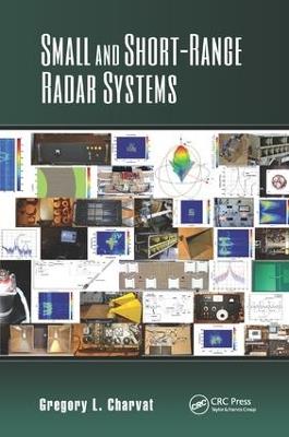 Small and Short-Range Radar Systems - Gregory L. Charvat - cover