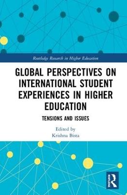 Global Perspectives on International Student Experiences in Higher Education: Tensions and Issues - cover