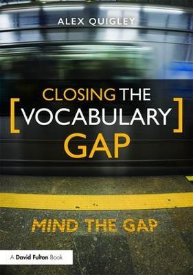 Closing the Vocabulary Gap - Alex Quigley - cover