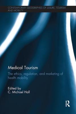 Medical Tourism: The Ethics, Regulation, and Marketing of Health Mobility - cover