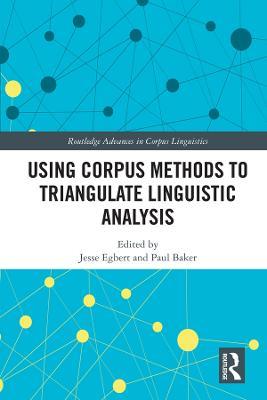 Using Corpus Methods to Triangulate Linguistic Analysis - cover
