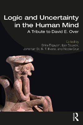 Logic and Uncertainty in the Human Mind: A Tribute to David E. Over - cover