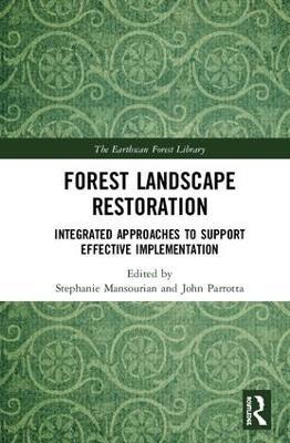 Forest Landscape Restoration: Integrated Approaches to Support Effective Implementation - cover