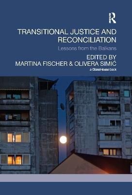 Transitional Justice and Reconciliation: Lessons from the Balkans - cover