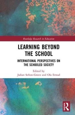 Learning Beyond the School: International Perspectives on the Schooled Society - cover