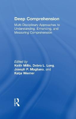 Deep Comprehension: Multi-Disciplinary Approaches to Understanding, Enhancing, and Measuring Comprehension - cover
