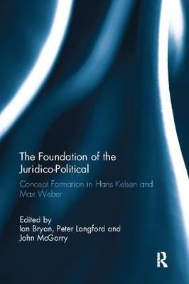 The Foundation of the Juridico-Political: Concept Formation in Hans Kelsen and Max Weber - cover