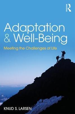 Adaptation and Well-Being: Meeting the Challenges of Life - Knud Larsen - cover