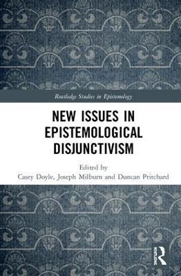 New Issues in Epistemological Disjunctivism - cover