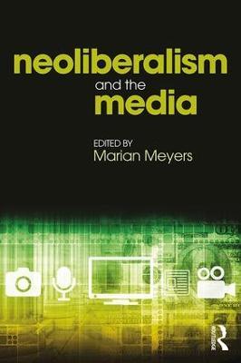Neoliberalism and the Media - cover