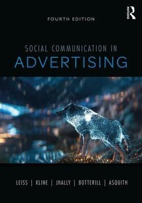 Social Communication in Advertising: Consumption in the Mediated Marketplace - William Leiss,Stephen Kline,Sut Jhally - cover