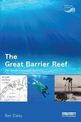 The Great Barrier Reef: An Environmental History - Ben Daley - cover