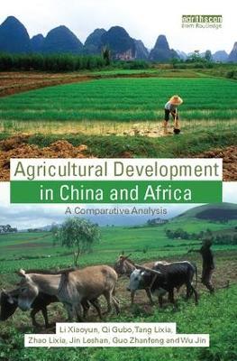 Agricultural Development in China and Africa: A Comparative Analysis - Li Xiaoyun,Qi Gubo,Tang Lixia - cover