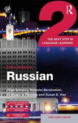Colloquial Russian 2: The Next Step in Language Learning - Olga Sobolev,Natasha Bershadski,Svetlana le Fleming - cover