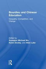 Bourdieu and Chinese Education: Inequality, Competition, and Change