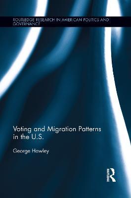 Voting and Migration Patterns in the U.S. - George Hawley - cover