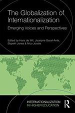 The Globalization of Internationalization: Emerging Voices and Perspectives