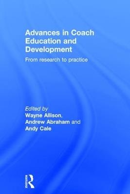 Advances in Coach Education and Development: From research to practice - cover