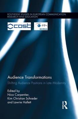 Audience Transformations: Shifting Audience Positions in Late Modernity - cover