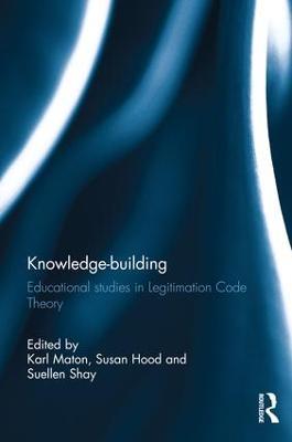 Knowledge-building: Educational studies in Legitimation Code Theory - cover