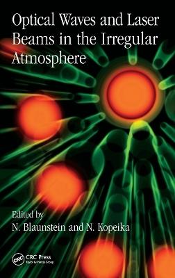 Optical Waves and Laser Beams in the Irregular Atmosphere - cover