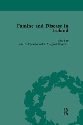 Famine and Disease in Ireland, vol 1 - Leslie Clarkson,E Margaret Crawford - cover