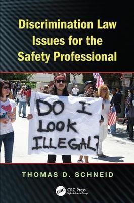 Discrimination Law Issues for the Safety Professional - Thomas D. Schneid - cover