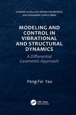 Modeling and Control in Vibrational and Structural Dynamics: A Differential Geometric Approach - Peng-Fei Yao - cover