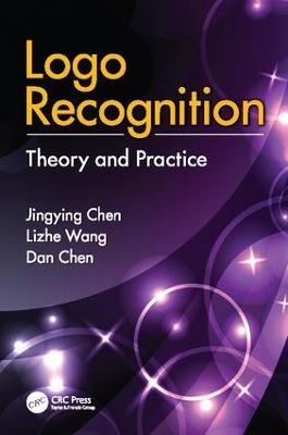 Logo Recognition: Theory and Practice - Jingying Chen,Lizhe Wang,Dan Chen - cover