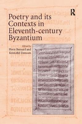 Poetry and its Contexts in Eleventh-century Byzantium - cover