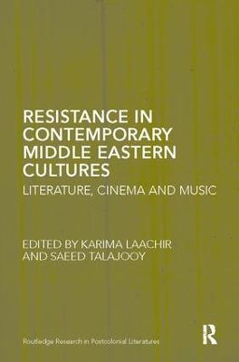 Resistance in Contemporary Middle Eastern Cultures: Literature, Cinema and Music - cover