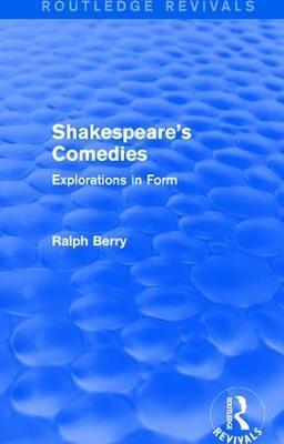 Shakespeare's Comedies: Explorations in Form - Ralph Berry - cover
