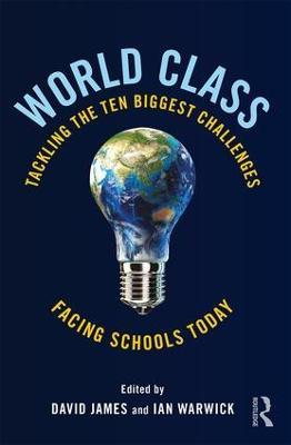World Class: Tackling the Ten Biggest Challenges Facing Schools Today - cover