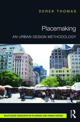 Placemaking: An Urban Design Methodology - Derek Thomas - cover