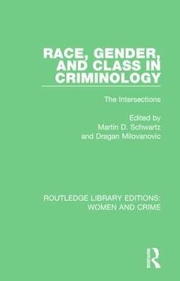 Race, Gender, and Class in Criminology: The Intersections - cover