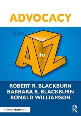 Advocacy from A to Z - Robert Blackburn,Barbara R. Blackburn,Ronald Williamson - cover