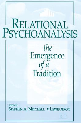 Relational Psychoanalysis, Volume 14: The Emergence of a Tradition - cover