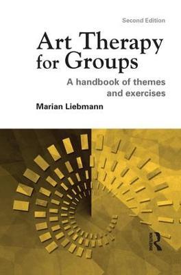 Art Therapy for Groups: A Handbook of Themes and Exercises - Marian Liebmann - cover