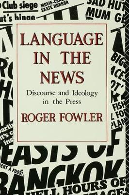 Language in the News: Discourse and Ideology in the Press - Roger Fowler - cover