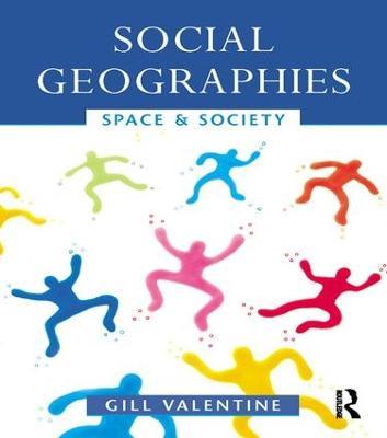 Social Geographies: Space and Society - Gill Valentine - cover