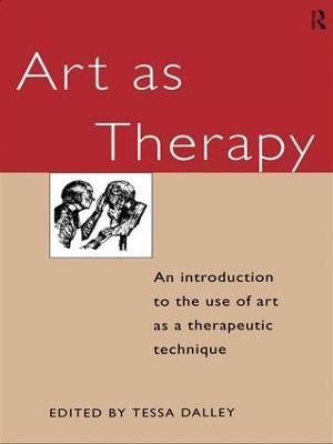 Art as Therapy: An Introduction to the Use of Art as a Therapeutic Technique - cover