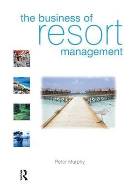 The Business of Resort Management - Peter Murphy - cover